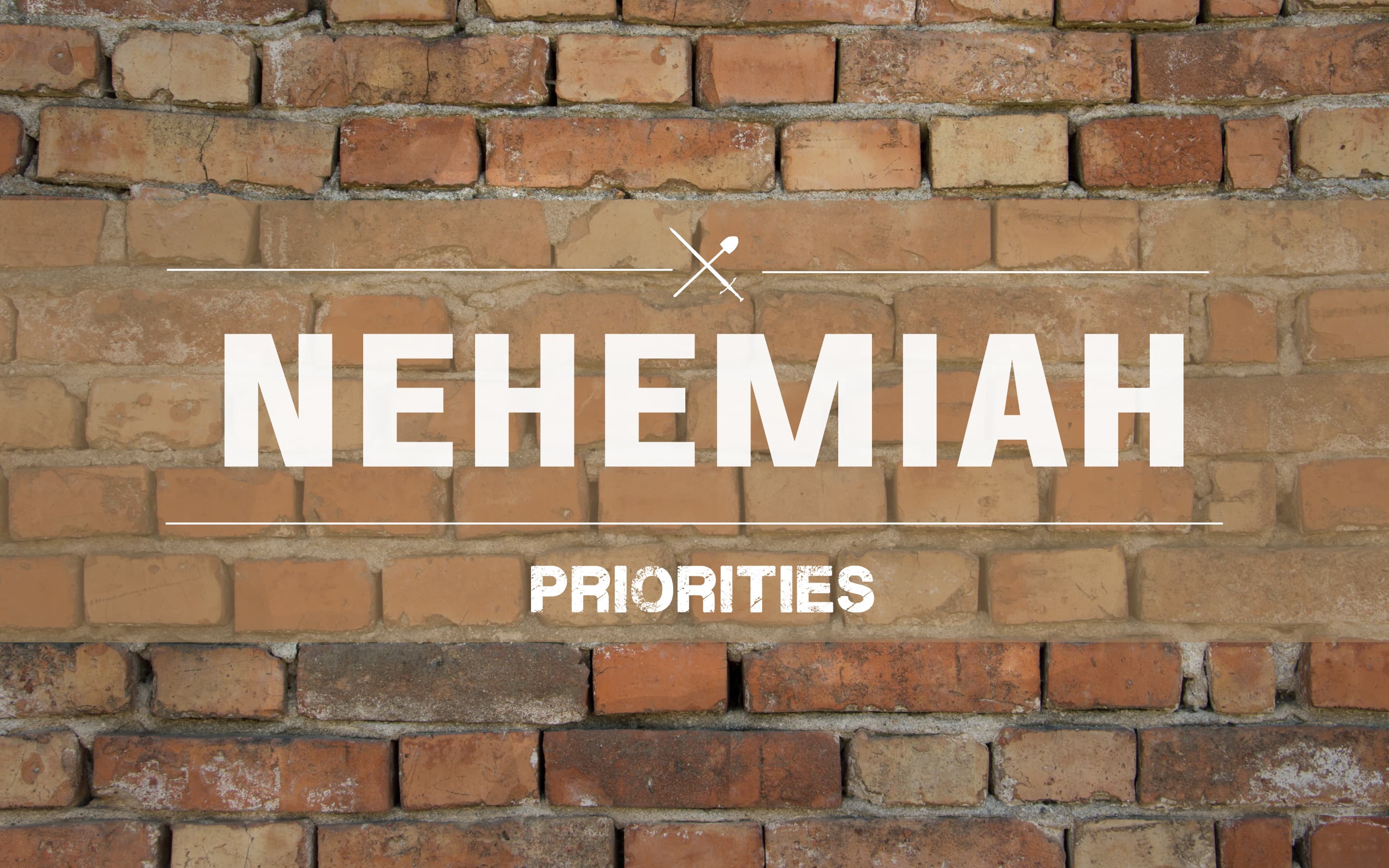 Nehemiah Part 3: The Priority of Preparation